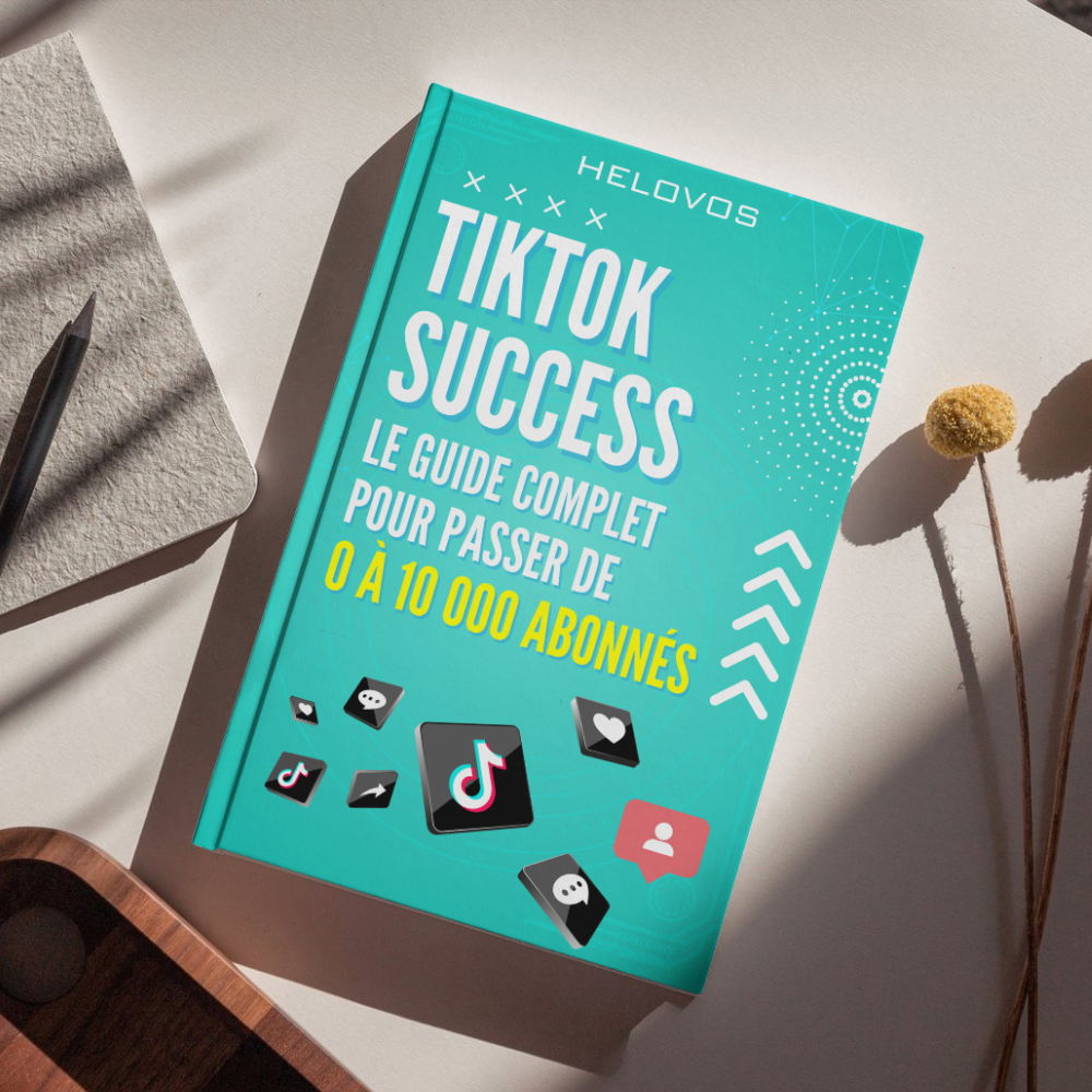 EBOOK « TikTok Success : Le guide complet pour passer de 0 à 10 000 abonnés »